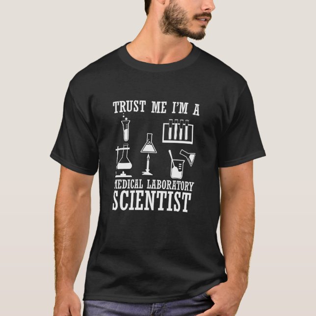 Funny medical lab tech scientist humour laboratory T-Shirt (Front)