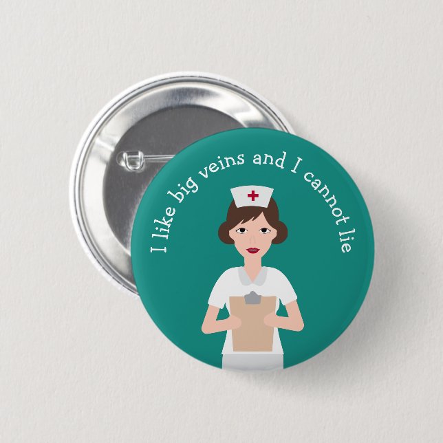 Funny Medical Nurse Saying Pinback Button (Front & Back)
