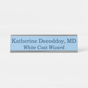 Funny Medical Phrase Healthcare Humor Blue Desk Name Plate
