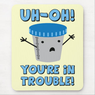 Funny Medical You're In Trouble Mouse Mat