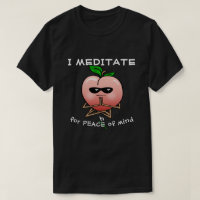Funny Meditation Quotes | Custom Peach T Shirts