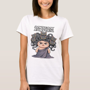 Funny Medusa Cat Lover Don't Look At My Cats T-Shirt