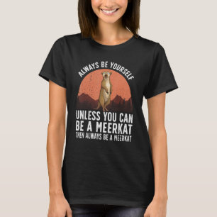 Funny Meerkat For Men Women Zoo Animal Ferret Meer T-Shirt