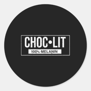 Funny Melanin Chocolate Black History Juneteenth C Classic Round Sticker