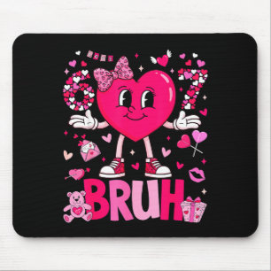 Funny Meme 67 Six Seven Bruh Valentine Heart Women Mouse Mat