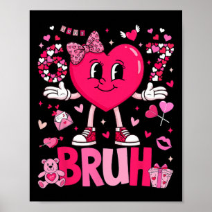 Funny Meme 67 Six Seven Bruh Valentine Heart Women Poster