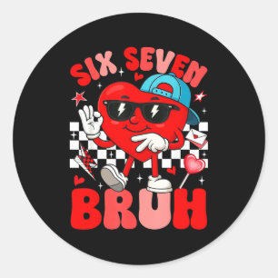 Funny Meme 6 7 Six Seven Bruh Valentine Heart Men Classic Round Sticker