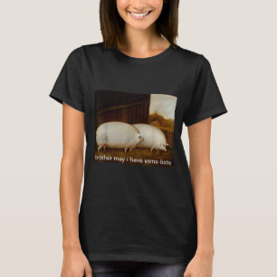 Funny Meme Brother May I Have Some Oats Tee