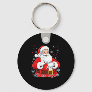 Funny Meme Christmas Santa Gift Men, Women Tee Key Ring