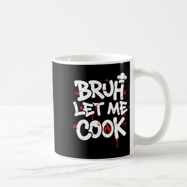 Funny Meme Cooking Retro Bruh Let Me Cook Mom Dad  Coffee Mug (Right)