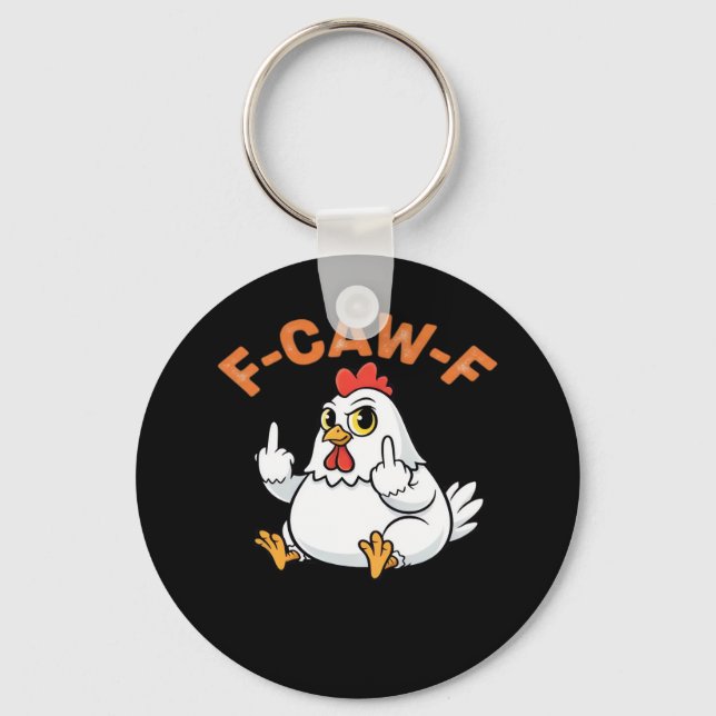Funny Meme F-Caw-F Chicken Key Ring (Front)