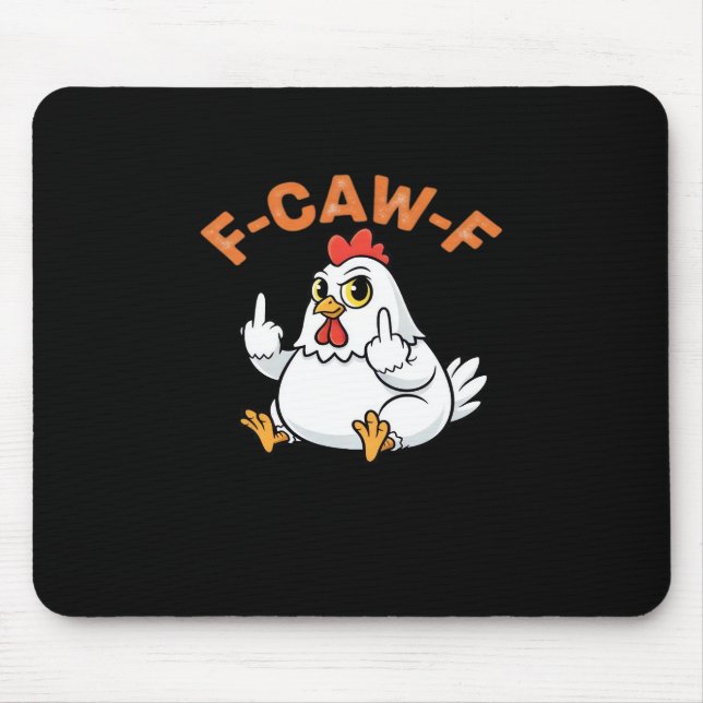 Funny Meme F-Caw-F Chicken Mouse Mat (Front)