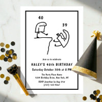 Funny Meme Humour Simple Black White 40th Birthday