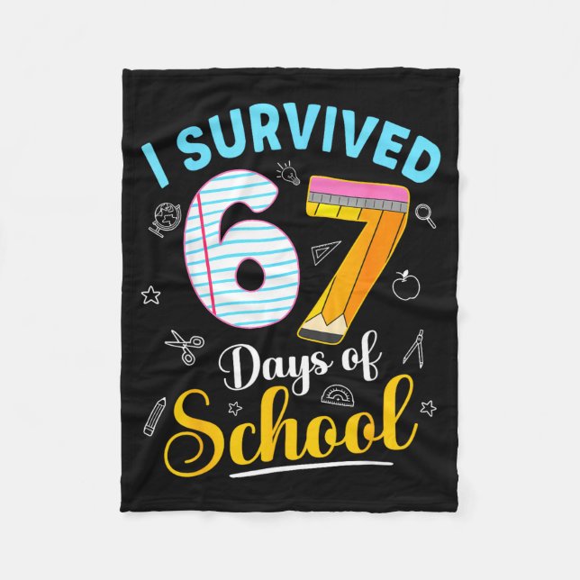 Funny Meme I Survived 67 Days Of School Teacher St Fleece Blanket (Front)