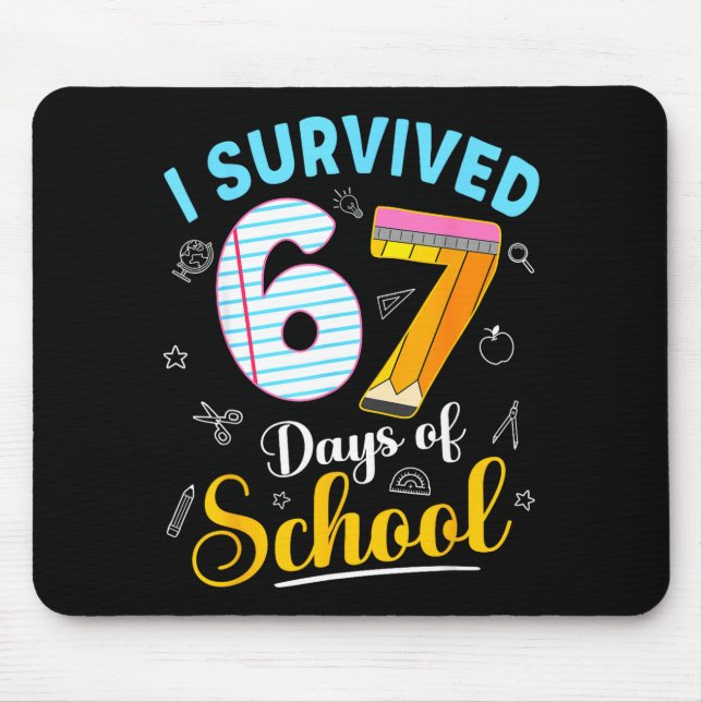 Funny Meme I Survived 67 Days Of School Teacher St Mouse Mat (Front)