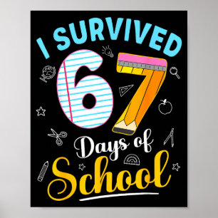 Funny Meme I Survived 67 Days Of School Teacher St Poster
