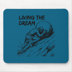 Funny meme living the dream sisyphus greek mouse mat