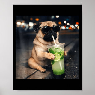 Funny meme pug drinking mojito lime mint poster