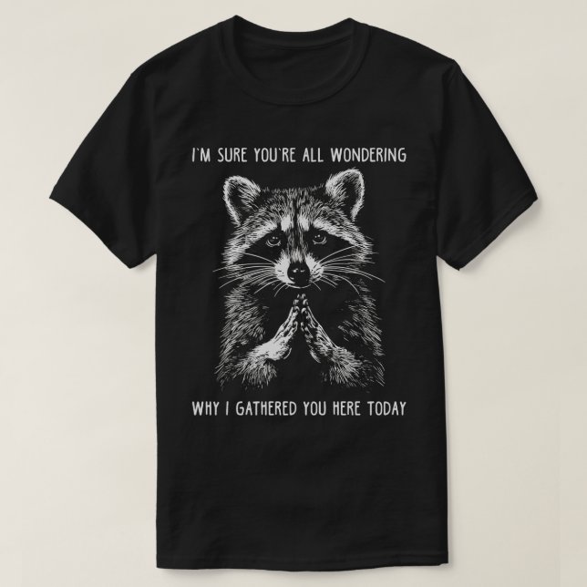 Funny Meme Racoon Gift Men Women Funny Racoon 8 T-Shirt (Design Front)