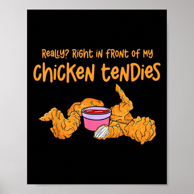Funny Meme Really Right In Front Of My Chicken Ten Poster (Front)