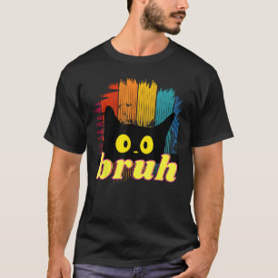 Funny Meme saying Bruh with Cat Greetings T-Shirt