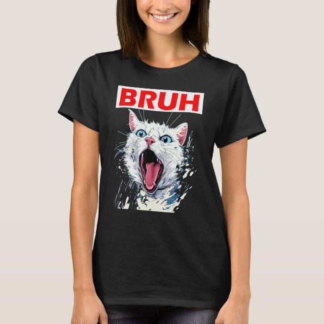 Funny Meme saying Bruh with Cat Greetings Teens Bo T-Shirt (Front)