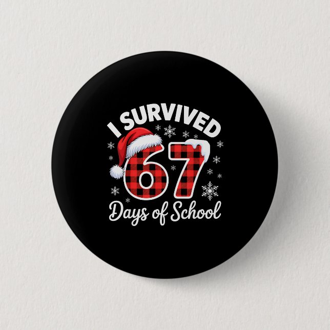 Funny Meme Six Seven Christmas I Survived 67 Days  6 Cm Round Badge (Front)
