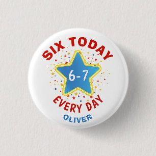 Funny Meme Six Today 6-7 Every Day Birthday Kid's 3 Cm Round Badge