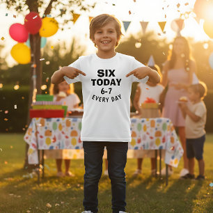 Funny Meme Six Today 6-7 Every Day Birthday Kid's T-Shirt