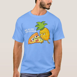 Funny meme statement gift Designs hawaii pizza T-S T-Shirt