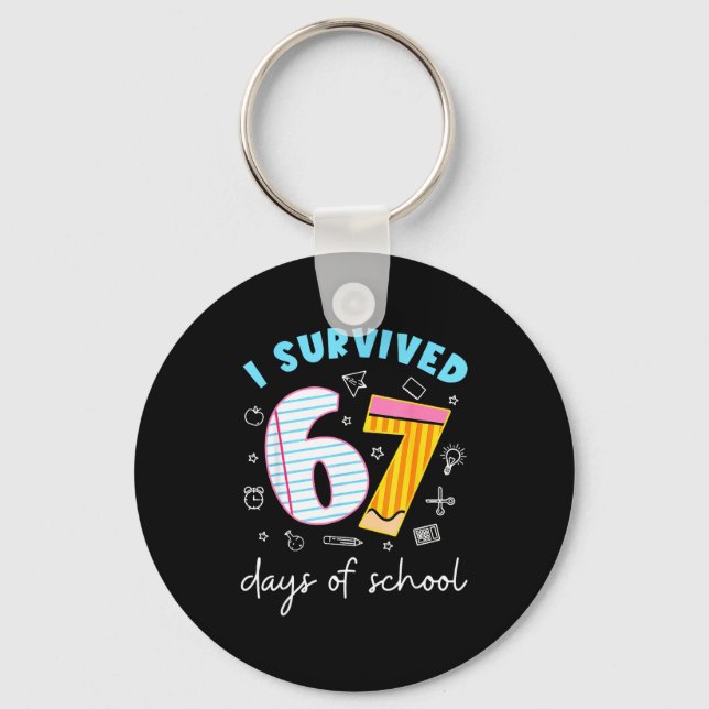 Funny Meme Teacher Student I Survived 67 Days Of S Key Ring (Front)