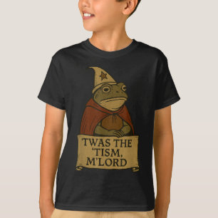 Funny Meme Tees 'twas The Tism M'lord T-sh