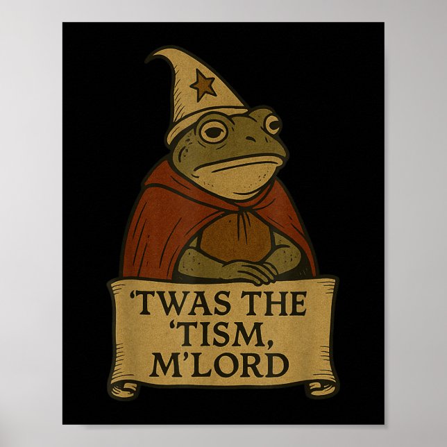Funny Meme Tees &#39;twas The Tism M&#39;lord T-sh Poster (Front)