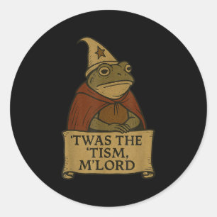 Funny Meme Tees Twas The Tism Mlord Classic Round Sticker