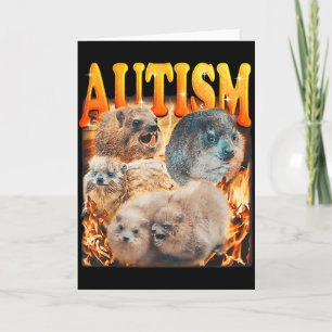 Funny Meme Woodchucks Groundhogs Autistic Autism A Card