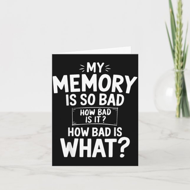 Funny Memory Is Bad Sarcastic Memory Saying Humour Card (Front)