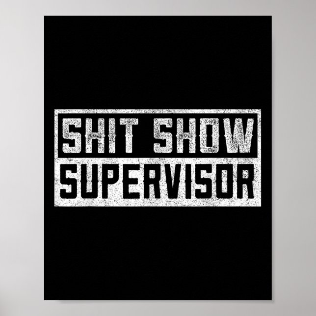 Funny Men Adult Humour T Show Supervisor Mum  Poster (Front)