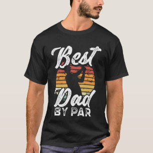 Funny Men Best Dad By Par Golf Lover Father's Day T-Shirt