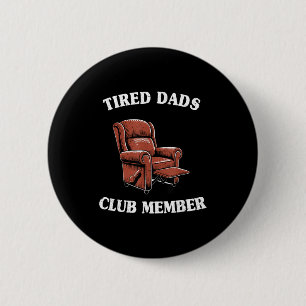 Funny mens humor grandpa tired dads club member 6 cm round badge
