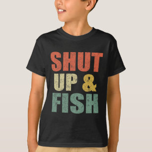 Funny Mens Shut Up And Fish B Fishing Dad Retro Fi T-Shirt