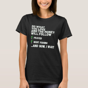 Funny Mens Womens Christian Prayed Went Fishing T-Shirt