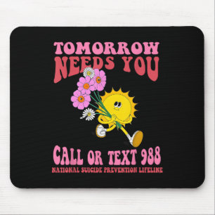 Funny Mental Health Awareness Supporter Tomorrow N Mouse Mat