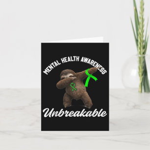 Funny Mental Health Awareness Unbreakable Sloth Me Card