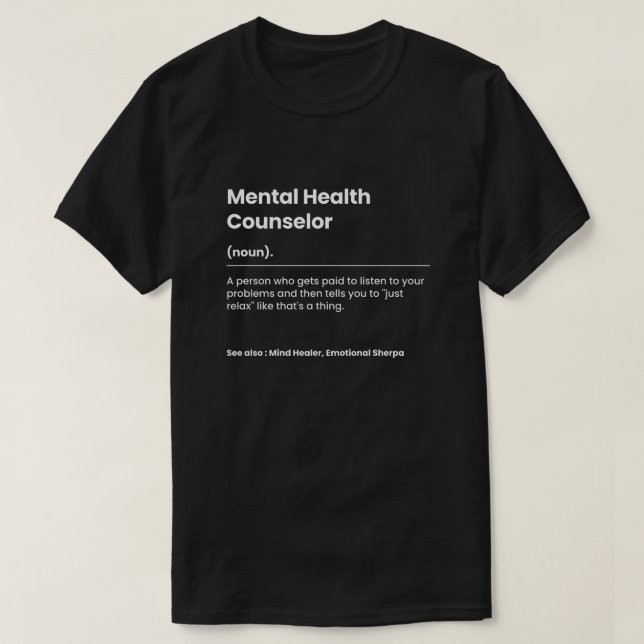 Funny Mental Health Counsellor T-Shirt (Design Front)