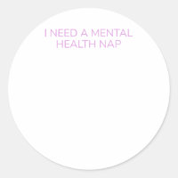 Funny Mental Health Quote Needing A Health Nap Sti