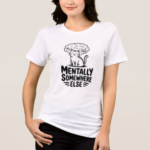 Funny Mentally Somewhere Else Cat Dreaming  Tri-Blend Shirt
