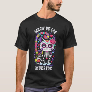 Funny Meow De Los Muertos Dia Cat Skeleton Mexican T-Shirt