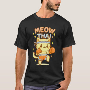 Funny Meow Thai Muay Thai Cat Fighter Pun Dad Joke T-Shirt