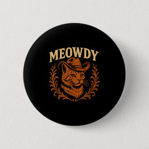 Funny Meowdy Cat Cowboy Hat Country Music Western 6 Cm Round Badge