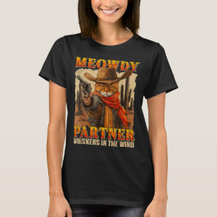 Funny Meowdy Partner Whiskers In The Wind Cat Cowb T-Shirt